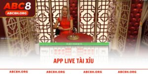 App live tài xỉu – Trải nghiệm game cá cược đỉnh cao tại ABC8