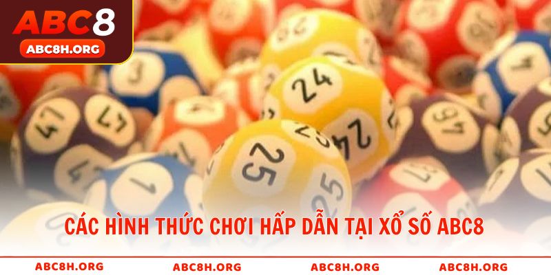 Các hình thức chơi hấp dẫn tại xổ số ABC8 cho thành viên
