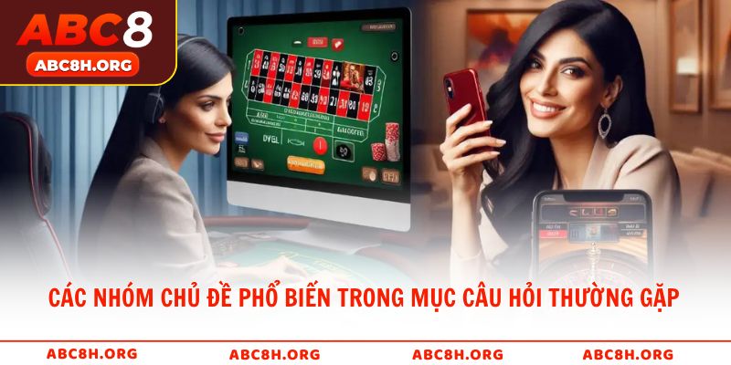 Các nhóm chủ đề phổ biến trong mục câu hỏi thường gặp