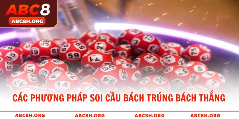 Các phương pháp soi cầu bách trúng bách thắng