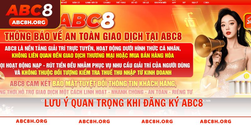 Một số lưu ý quan trọng khi đăng ký ABC8 thành viên cần nắm được