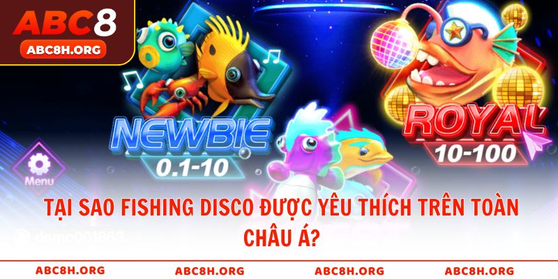Tại sao Fishing Disco được yêu thích trên toàn châu Á?