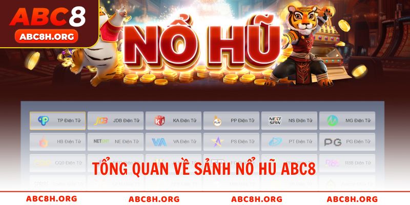 Tổng quan về sảnh nổ hũ ABC8